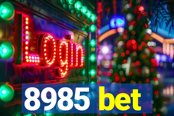 8985 bet